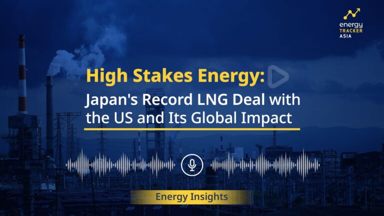 Japan’s Record LNG Deal with the US and Its Global Impact – Podcast