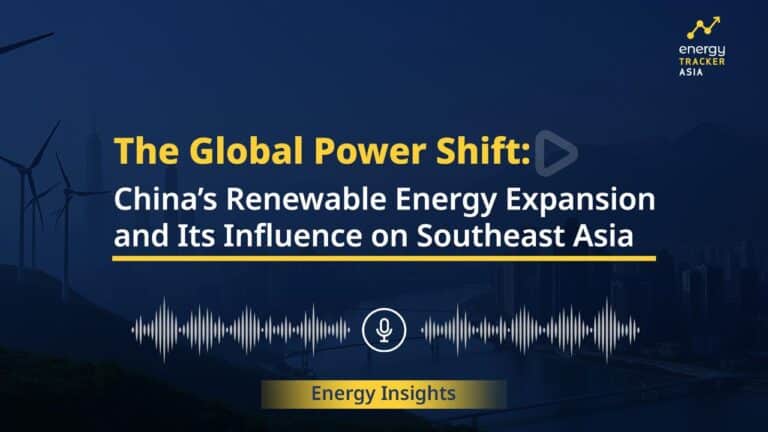 The Global Power Shift: China’s Renewable Energy Expansion and Its Influence on Southeast Asia – Podcast