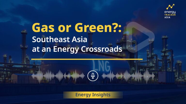 Gas or Green? Southeast Asia at an Energy Crossroads – Podcast